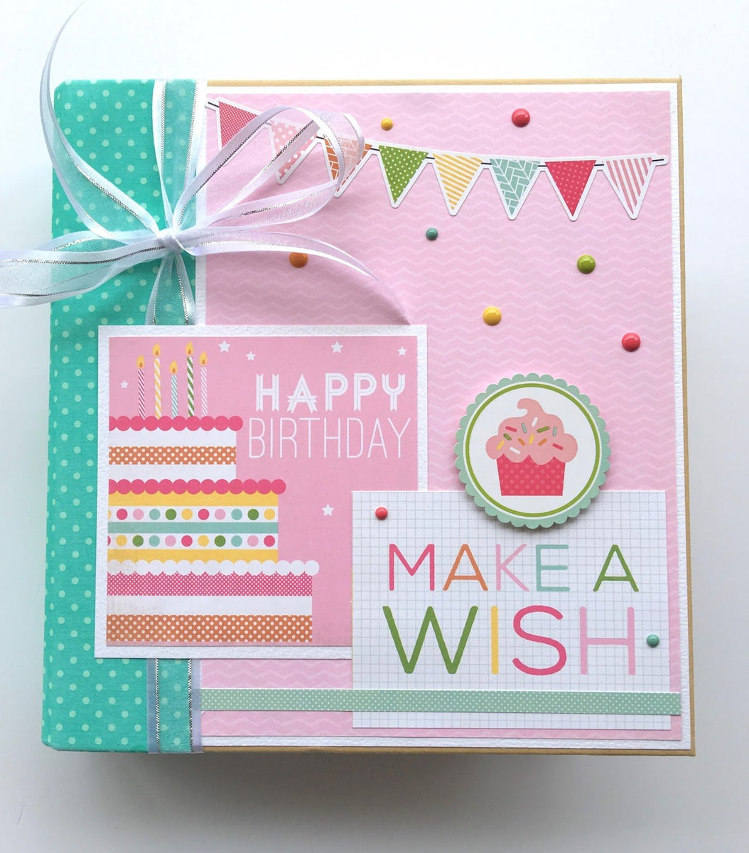 Birthday Wishes Scrapbook Album Instructions – Artsy Albums