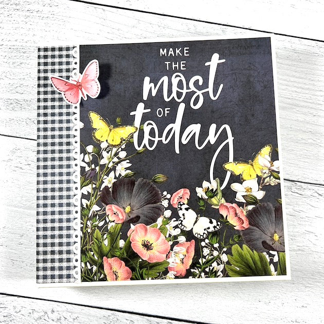 Make the Most of Today Scrapbook Album with Flowers & Butterflies
