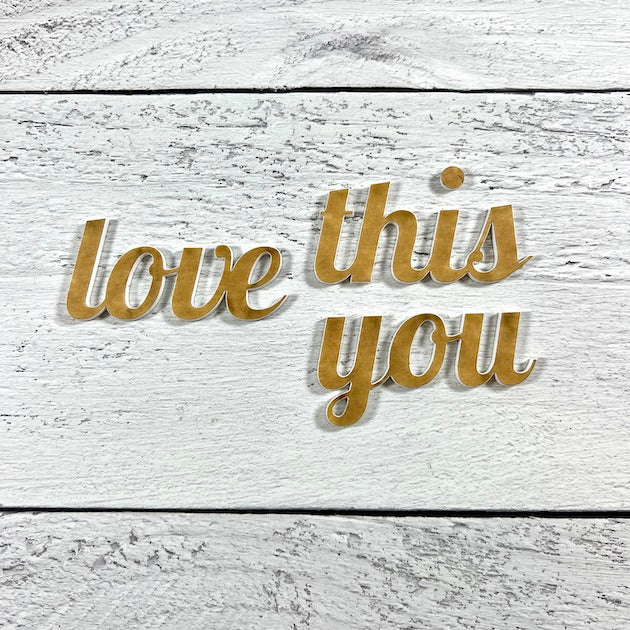 Love You or Love This Acrylic White Title for scrapbooks